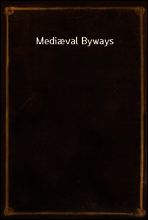 Mediæval Byways