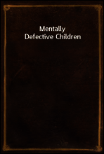 Mentally Defective Children