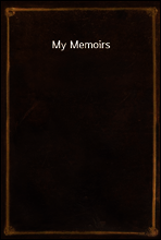 My Memoirs