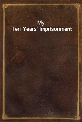 My Ten Years` Imprisonment