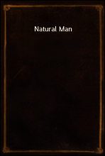 Natural Man