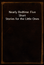 Nearly Bedtime