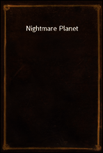Nightmare Planet
