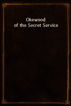 Okewood of the Secret Service
