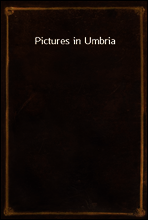 Pictures in Umbria