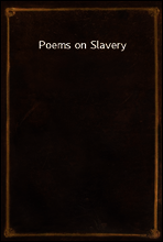 Poems on Slavery