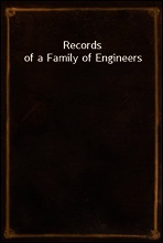 Records of a Family of Engineers