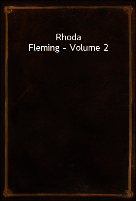 Rhoda Fleming - Volume 2