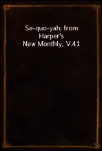 Se-quo-yah; from Harper`s New Monthly, V.41