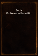 Social Problems in Porto Rico