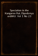 Speciation in the Kangaroo Rat, Dipodomys ordii
KU. Vol 1 No 23
