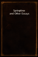 Springtime and Other Essays
