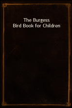 The Burgess Bird Book for Children