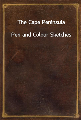 The Cape Peninsula
Pen and Colour Sketches