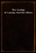 The Coming of Cassidy-And the Others