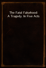 The Fatal Falsehood