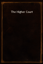 The Higher Court
