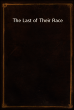 The Last of Their Race