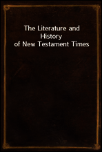 The Literature and History of New Testament Times