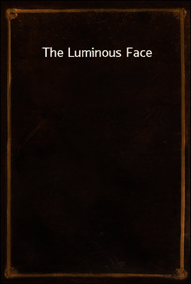 The Luminous Face