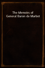 The Memoirs of General Baron de Marbot