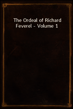 The Ordeal of Richard Feverel - Volume 1
