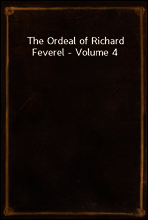 The Ordeal of Richard Feverel - Volume 4