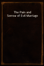 The Pain and Sorrow of Evil Marriage