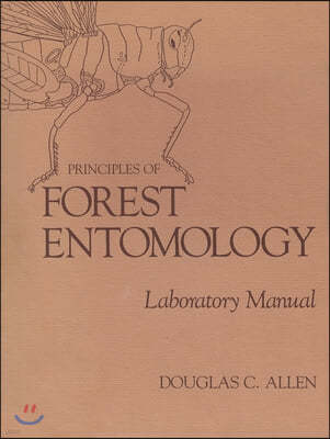 Principles of Forest Entomology: Laboratory Manual