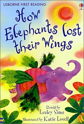 Usborne First Reading Level 2-3 : How Elephants Lost Their Wings
