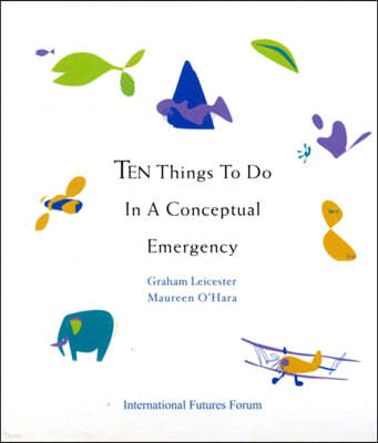 Ten Things to Do in a Conceptual Emergency