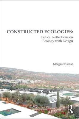 Constructed Ecologies