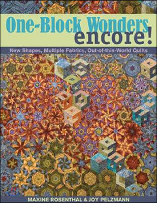 One-Block Wonders Encore! - Print-On-Demand Edition: New Shapes, Multiple Fabrics, Out-Of-This-World Quilts