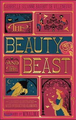Beauty and the Beast, the (Minalima Edition): (Illustrated with Interactive Elements)