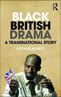 Black British Drama: A Transnational Story