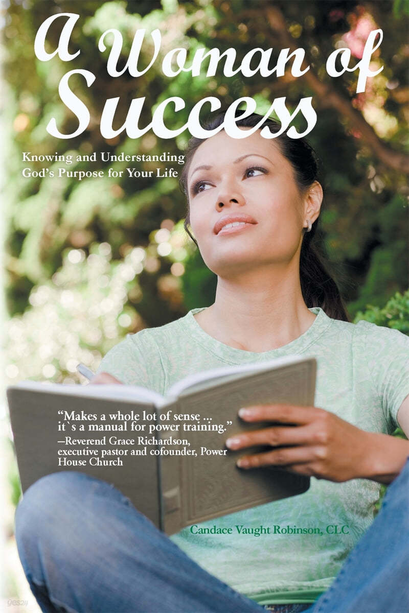 A Woman of Success: Knowing and Understanding God&#39;s Purpose for Your Life