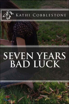 Seven Years Bad Luck