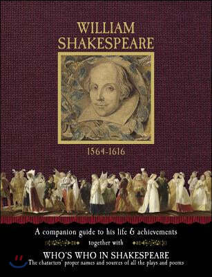 William Shakespeare 1564-1616: A Companion Guide to His Life & Achievements