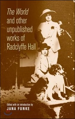 'The World' and Other Unpublished Works of Radclyffe Hall