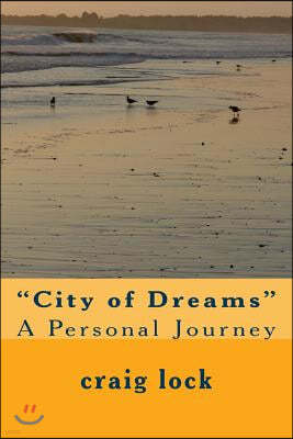 "City of Dreams": A Personal Journey