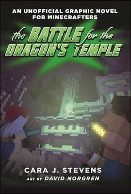 The Battle for the Dragon's Temple: An Unofficial Graphic Novel for Minecrafters, #4