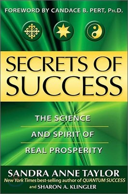 Secrets of Success: The Science and Spirit of Real Prosperity