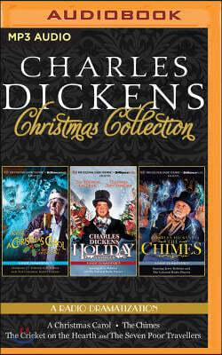 Charles Dickens' Christmas Collection: A Radio Dramatization Including a Christmas Carol, a Holiday Sampler, and the Chimes