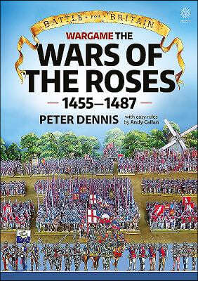 Battle for Britain: Wargame the War of the Roses 1455-1487