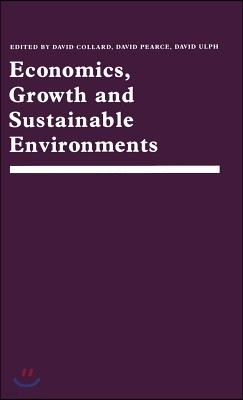 Economics, Growth and Sustainable Environments: Essays in Memory of Richard Lecomber