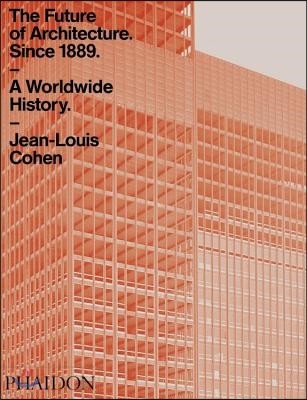 The Future of Architecture Since 1889: A Worldwide History