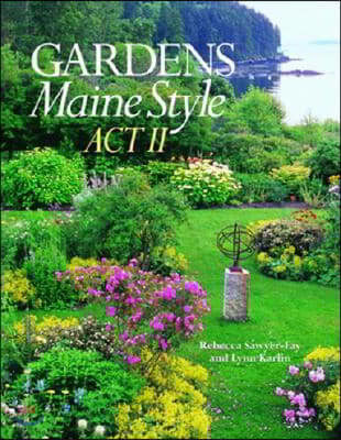 Gardens Maine Style: Act II