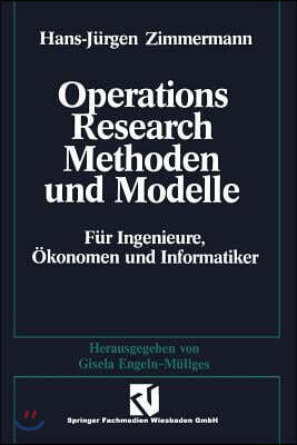 Methoden Und Modelle Des Operations Research: Fur Ingenieure, Okonomen Und Informatiker