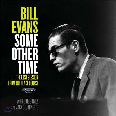 Bill Evans Trio ( ݽ Ʈ) - Some Other Time: The Lost Session From The Black Forest