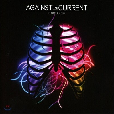 Against The Current (어게인스트 더 커렌트) - In Our Bones